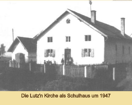 Die Lutz'n Kirche als Schulhaus um 1947